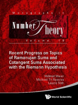 cover image of Recent Progress On Topics of Ramanujan Sums and Cotangent Sums Associated With the Riemann Hypothesis